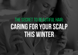 The secret to beautiful hair: Caring for your scalp this winter
